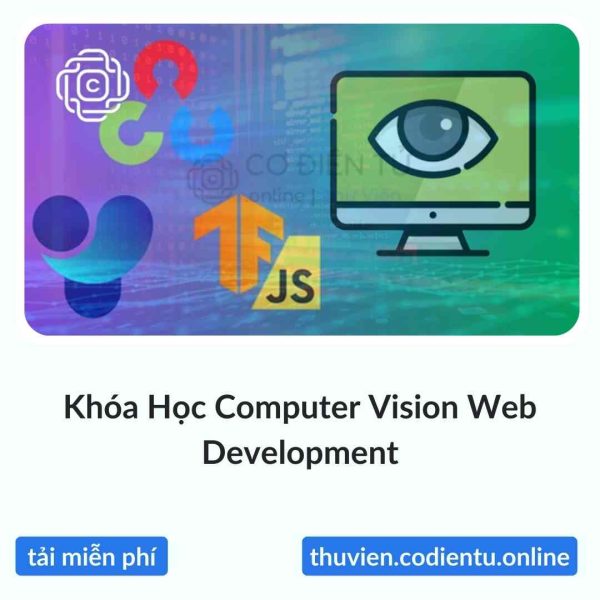 Ebook Machine Learning Application – Từ Computer Vision Đến Robotic [Ấn Bản Lần Thứ 1, Tháng 12-2023] [PDF, EPUB]