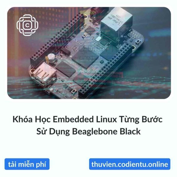 Khóa Học Embedded Linux Từng Bước Sử Dụng Beaglebone Black