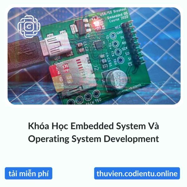 Khóa Học Embedded System Và Operating System Development