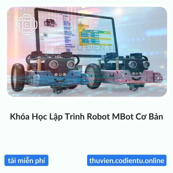 Khóa Học Lập Trình Robot MBot Cơ Bản