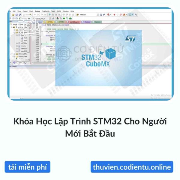 Khóa Học Lập Trình STM32 Cho Người Mới Bắt Đầu