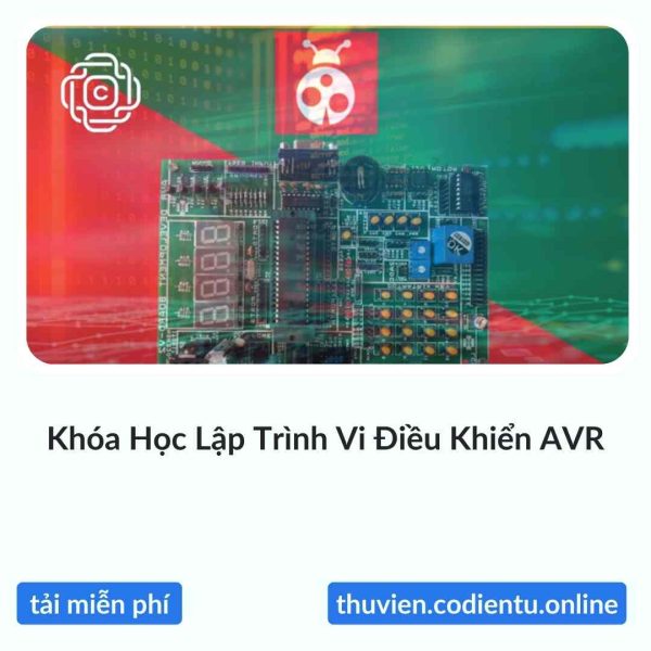 Khóa Học Lập Trình Vi Điều Khiển AVR