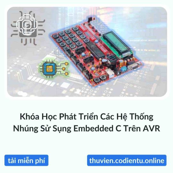 Khóa Học Phát Triển Các Hệ Thống Nhúng Sử Sụng Embedded C Trên AVR