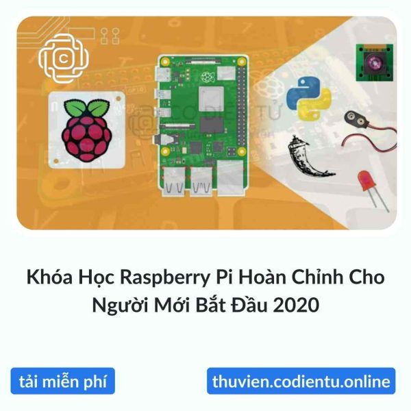 Khóa Học Raspberry Pi Hoàn Chỉnh Cho Người Mới Bắt Đầu 2020