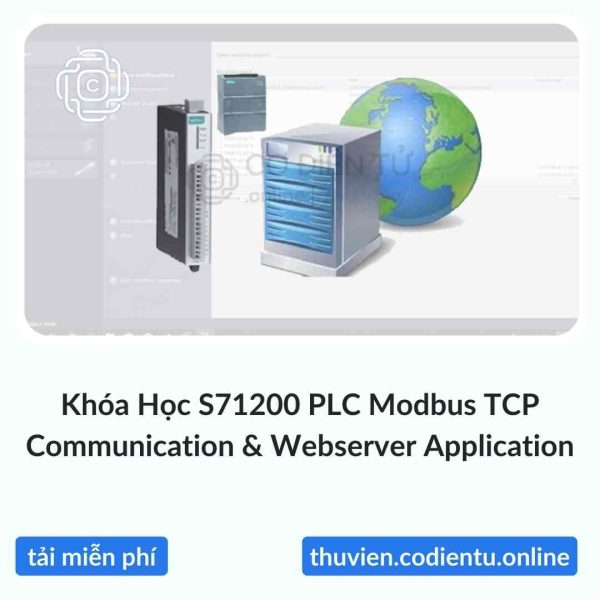 Khóa Học S7 1200 PLC Modbus TCP Communication & Webserver Application
