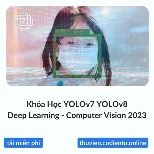 Khóa Học YOLOv7 YOLOv8 – Deep Learning – Computer Vision 2023