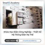 Khóa Học Điện Công Nghiệp - Thiết Kế Hệ Thống Điện Hạ Thế - khóa học SmartIO Academy