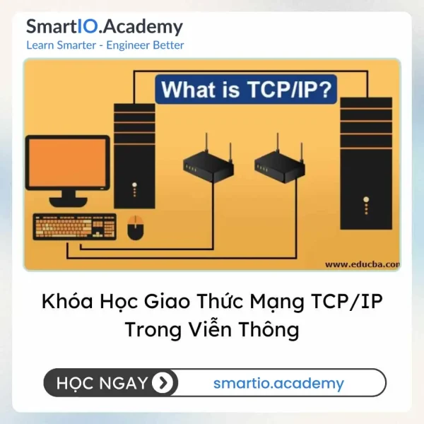 Khóa Học Giao Thức Mạng TCP/IP Trong Viễn Thông