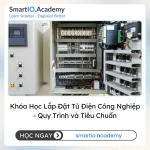 Khóa Học Lắp Đặt Tủ Điện Công Nghiệp - Quy Trình và Tiêu Chuẩn - khóa học SmartIO Academy