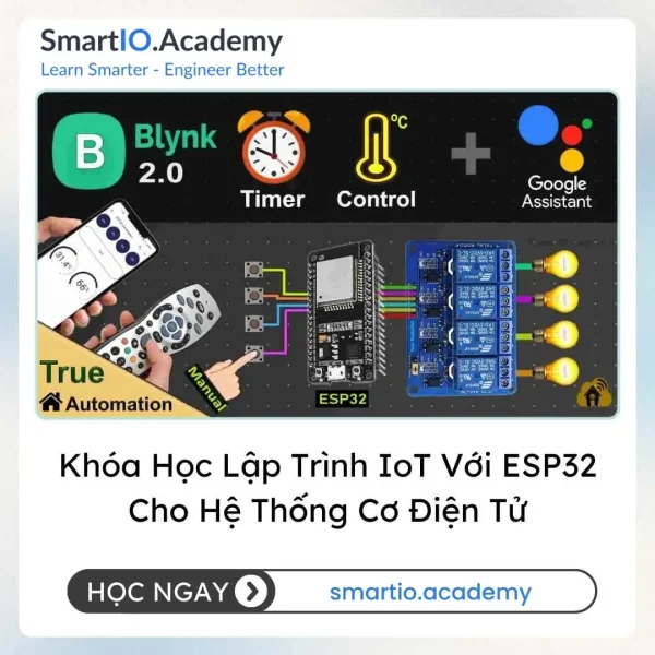 Khóa Học Lập Trình IoT Với ESP32 Cho Hệ Thống Cơ Điện Tử (IoT Development with ESP32 for Mechatronics Systems)