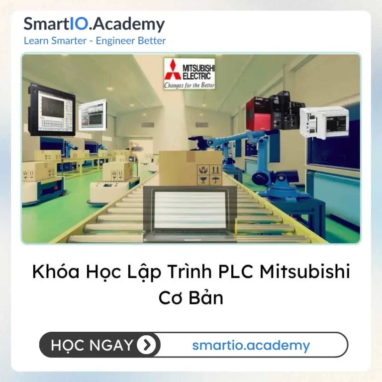Khóa Học Lập Trình PLC Mitsubishi Cơ Bản - khóa học SmartIO Academy
