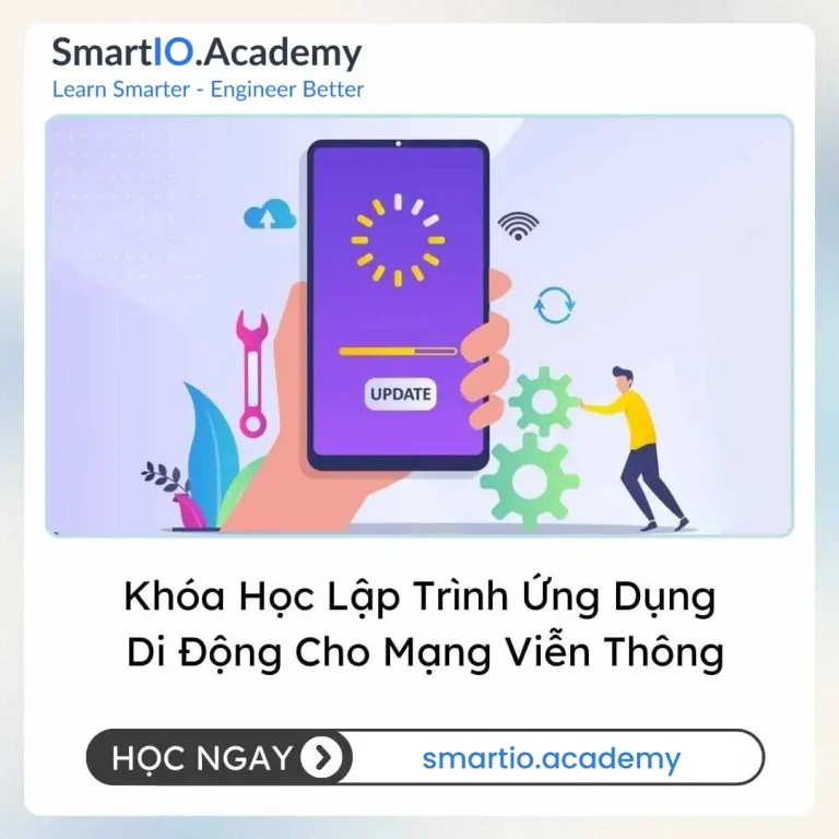 Khóa Học Lập Trình Ứng Dụng Di Động Cho Mạng Viễn Thông - khóa học SmartIO Academy