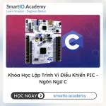 Khóa Học Lập Trình Vi Điều Khiển PIC - Ngôn Ngữ C - khóa học SmartIO Academy