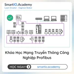 Khóa Học Mạng Truyền Thông Công Nghiệp Profibus - khóa học SmartIO Academy