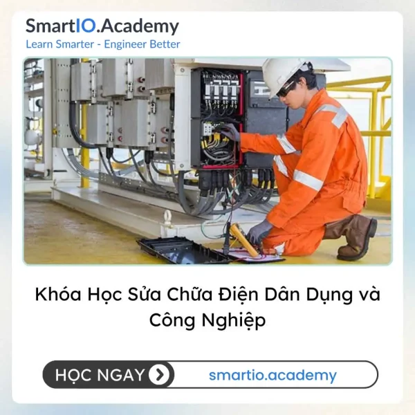 Khóa Học Sửa Chữa Điện Dân Dụng và Công Nghiệp