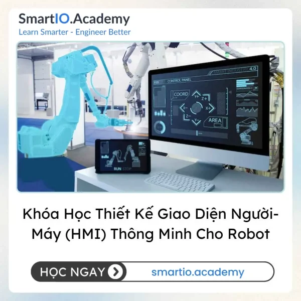 Khóa Học Thiết Kế Giao Diện Người-Máy (HMI) Thông Minh Cho Robot