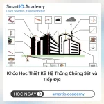 Khóa Học Thiết Kế Hệ Thống Chống Sét và Tiếp Địa - khóa học SmartIO Academy