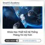 Khóa Học Thiết Kế Hệ Thống Thông Tin Vệ Tinh - khóa học SmartIO Academy