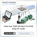 Khóa Học Thiết Kế Mạch Thu Phát Sóng Vô Tuyến - khóa học SmartIO Academy