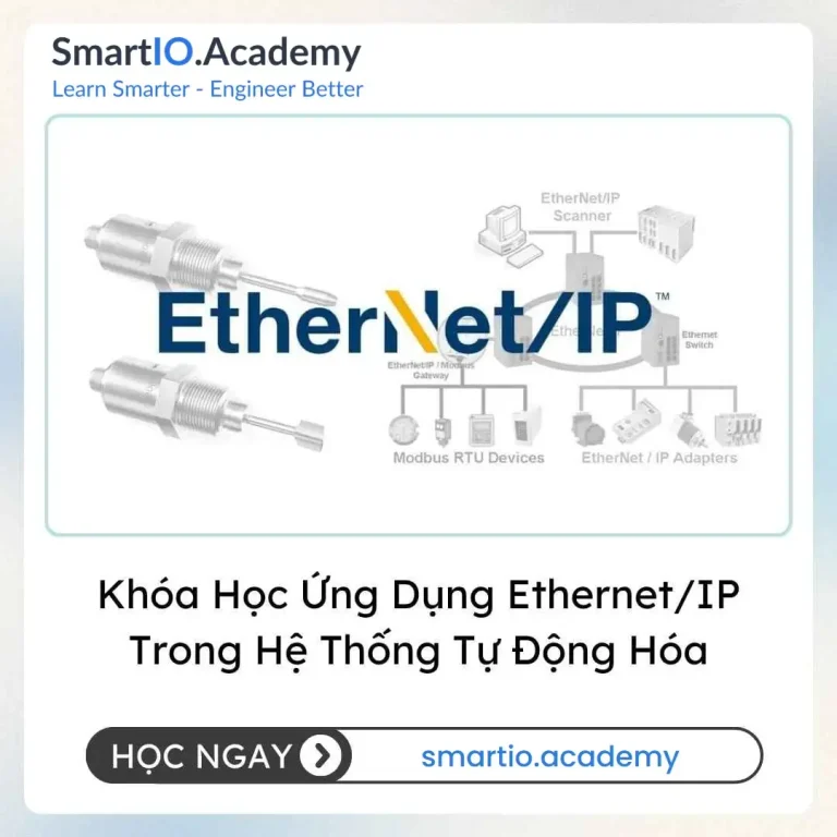 Khóa Học Ứng Dụng Ethernet/IP Trong Hệ Thống Tự Động Hóa - khóa học SmartIO Academy