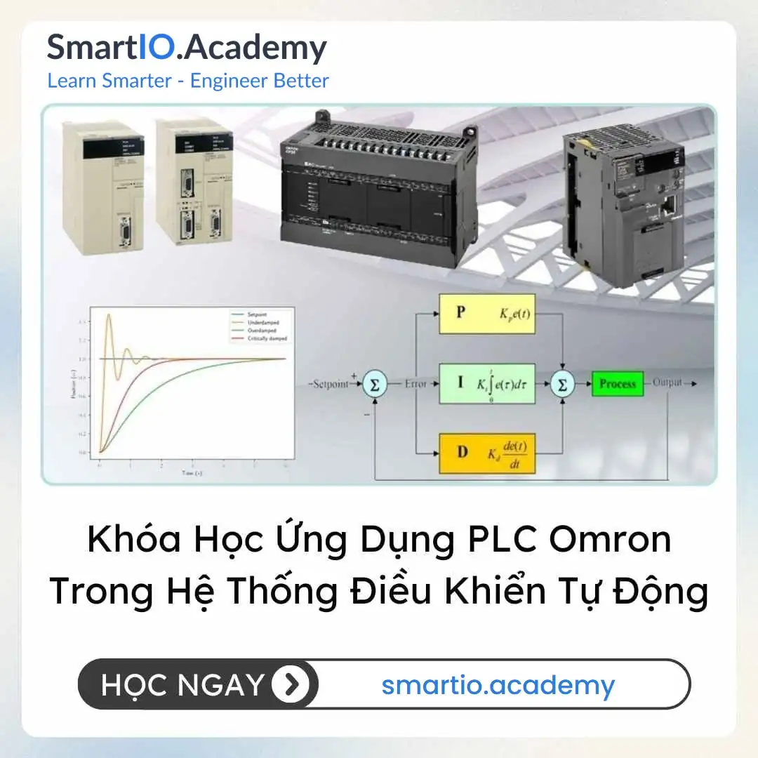 Khóa Học Ứng Dụng PLC Omron Trong Hệ Thống Điều Khiển Tự Động Khóa Học Ứng Dụng PLC Omron Trong Hệ Thống Điều Khiển Tự Động - khóa học SmartIO Academy