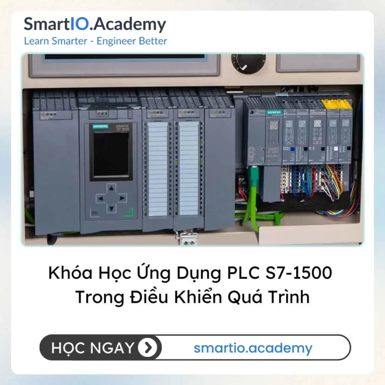 Khóa Học Ứng Dụng PLC S7-1500 Trong Điều Khiển Quá Trình - khóa học SmartIO Academy